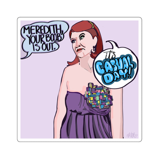 Meredith, Your Boob Is Out. Sticker