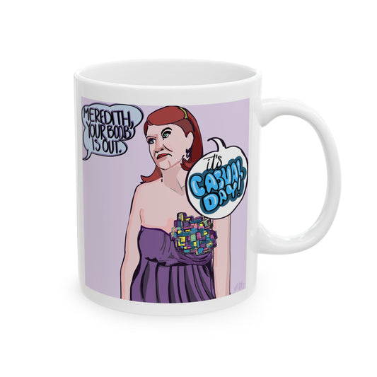 Meredith, Your Boob Is Out. Ceramic Mug