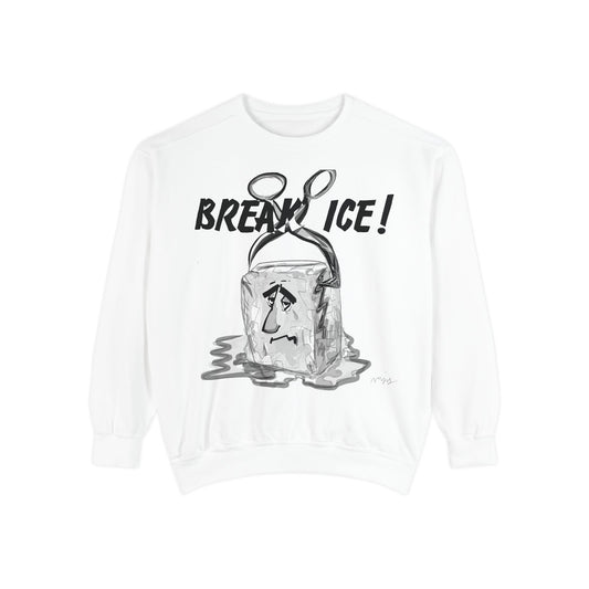 BREAK ICE! Garment-Dyed Sweatshirt