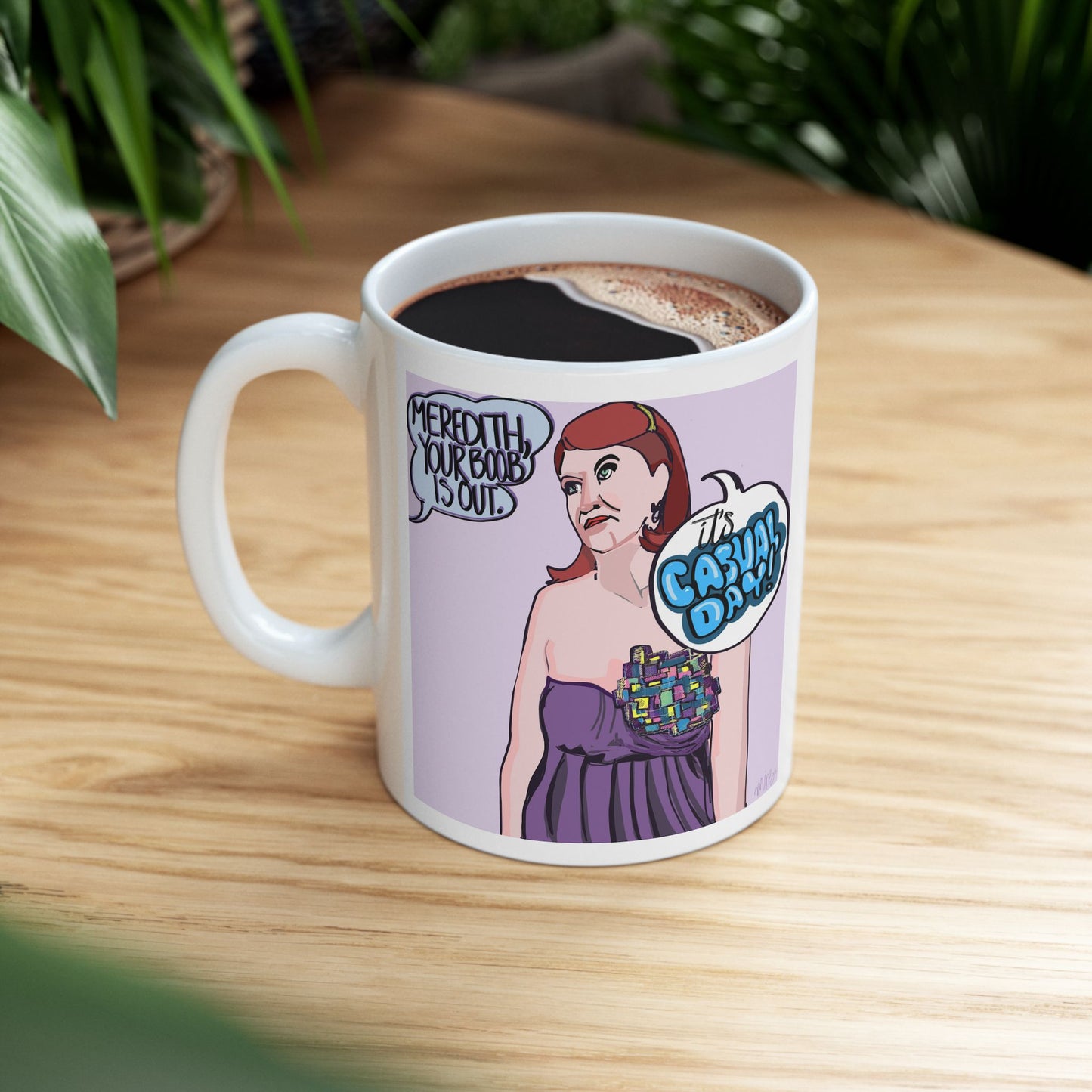 Meredith, Your Boob Is Out. Ceramic Mug