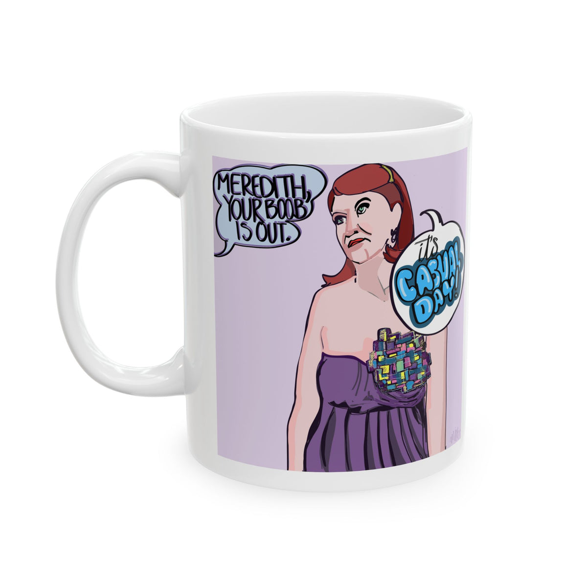 Meredith, Your Boob Is Out. Ceramic Mug